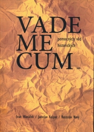 Ivan Hlav��ek - Vademecum pomocn�ch v�d historick�ch