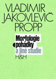 Vladimr Jakolevi Propp - Morfologie pohdky a jin studie