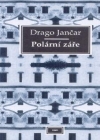 Drago Jan�ar - Pol�rn� z��e