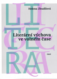 Helena Zbudilov - Literrn vchova ve volnm ase